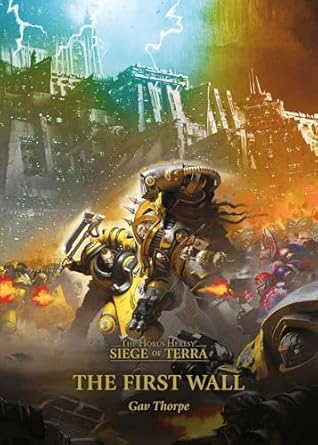 The Horus Heresy: Siege of Terra - The First Wall